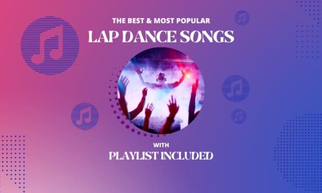 30 Best Lap Dance Songs (with Playlist)