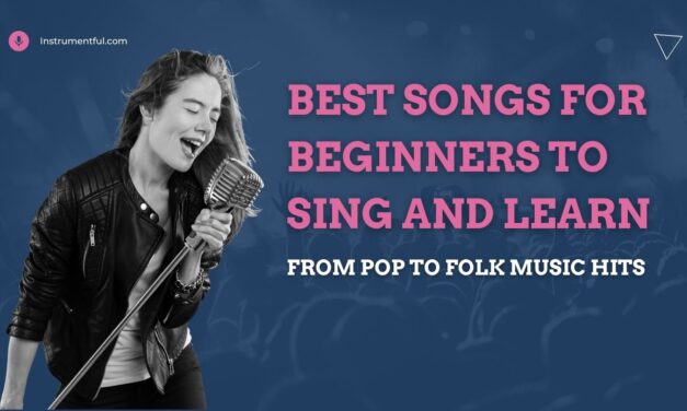 Best Songs for Beginners to Sing and Learn