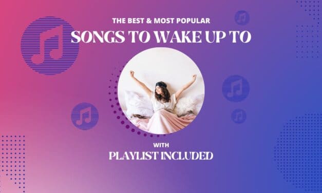 28 Best Songs to Wake Up To