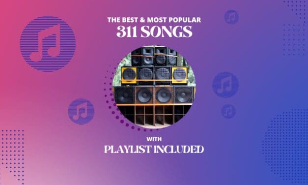 19 Upbeat 311 Songs