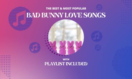 Top 12 Bad Bunny Love Songs