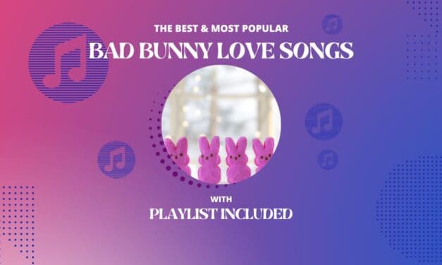 Top 12 Bad Bunny Love Songs