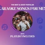 36 Best Karaoke Songs For Men