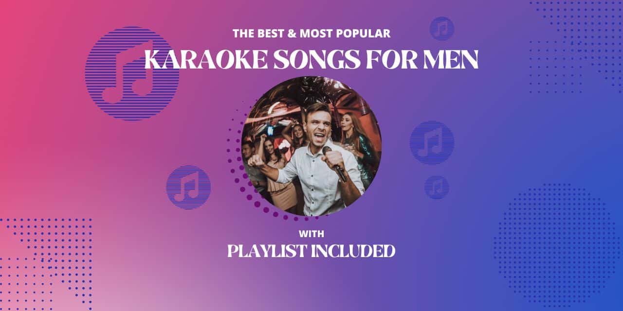 36 Best Karaoke Songs For Men