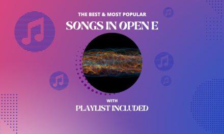 36 Best Songs In Open E