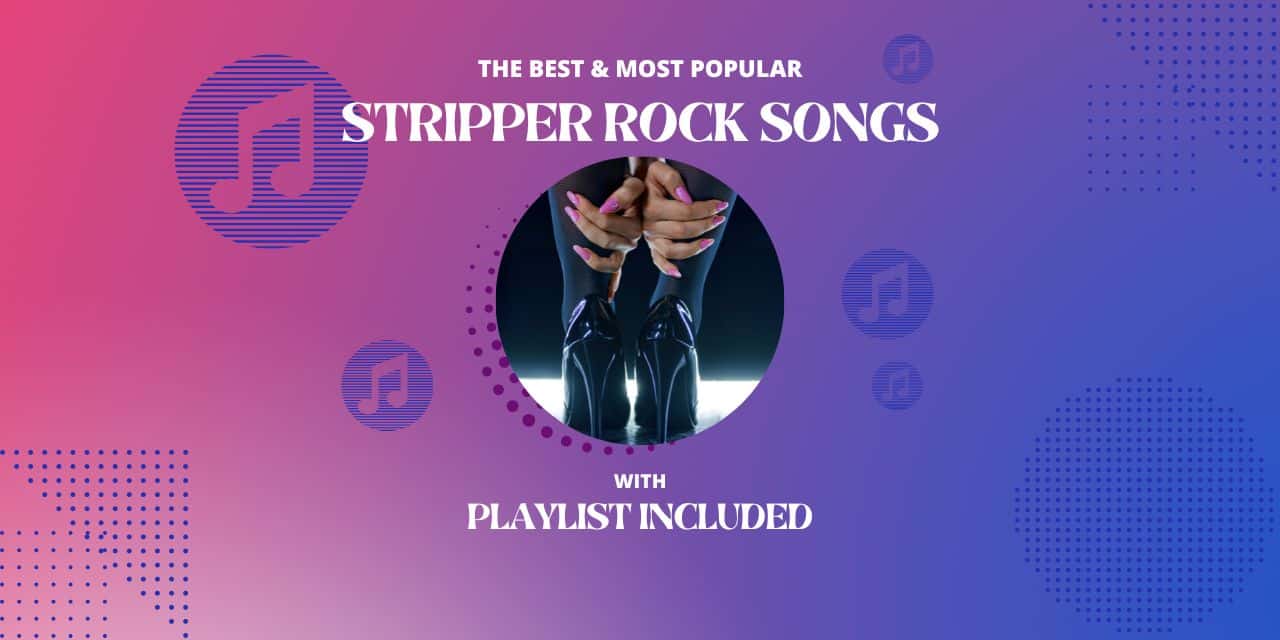 Best 21 Stripper Rock Songs