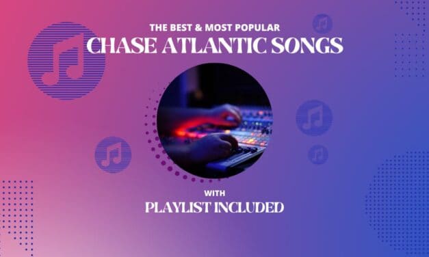 Chase Atlantic 12 Best Songs