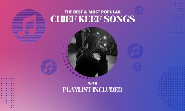 Top 12 Chief Keef Songs