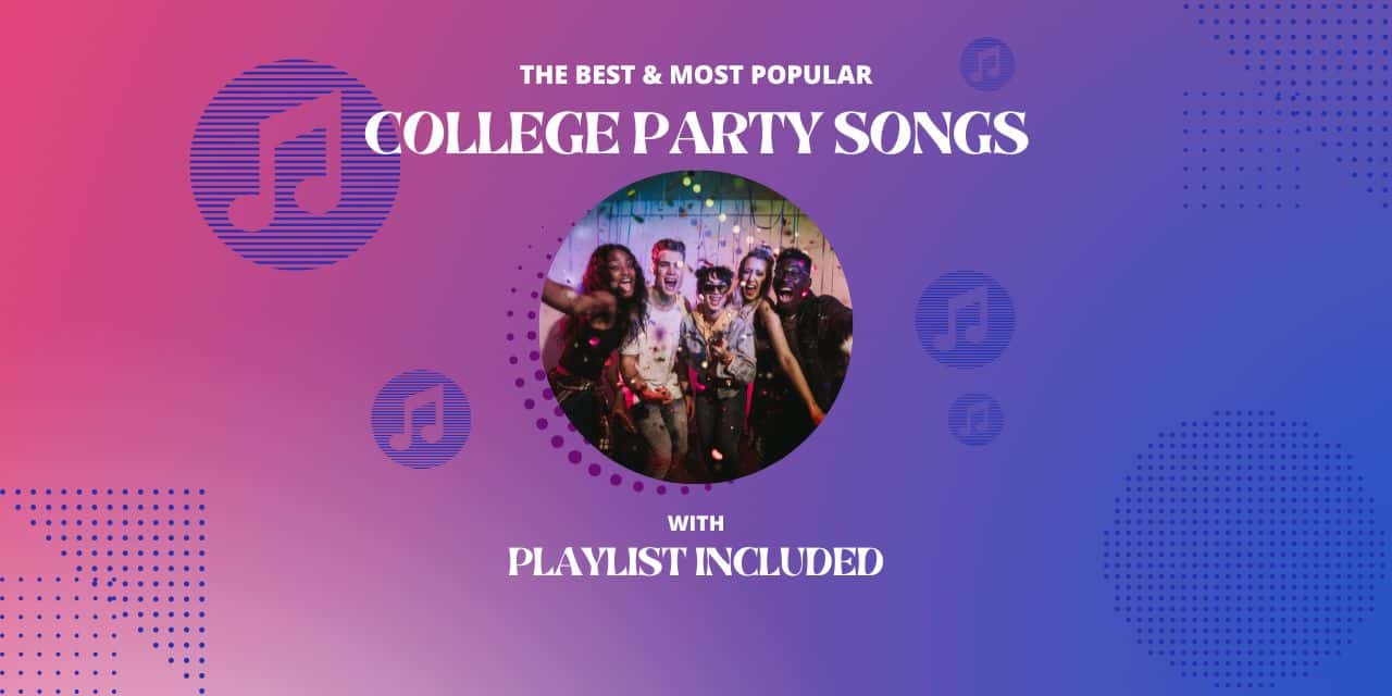 33 Best College Party Songs