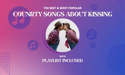 21 Best Country Songs About Kissing