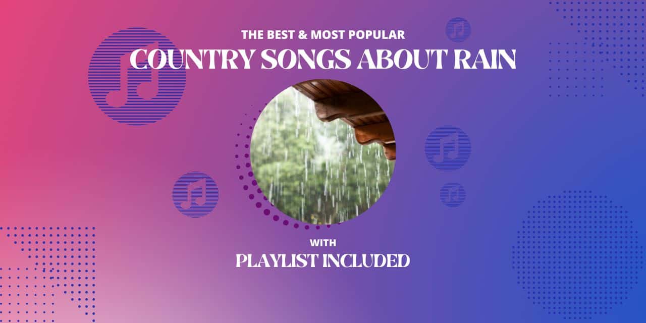 18 Country Songs about Rain