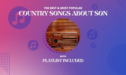 Top 10 Country Songs about Sons