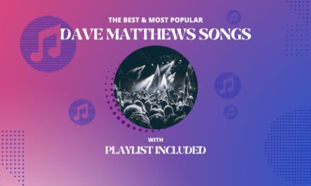 Top 18 Dave Matthews Songs