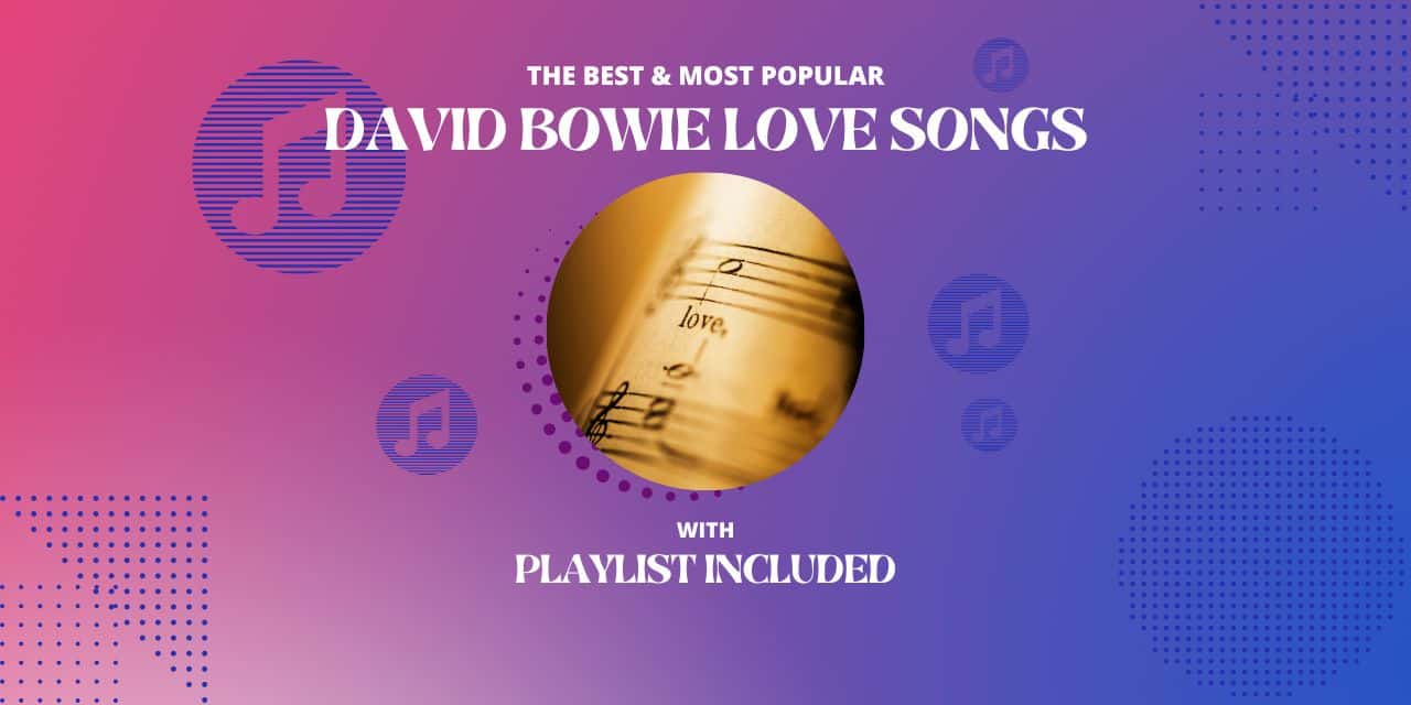 David Bowie Top 11 Love Songs