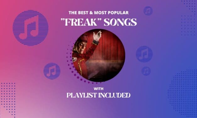 Top 12 Freak Songs