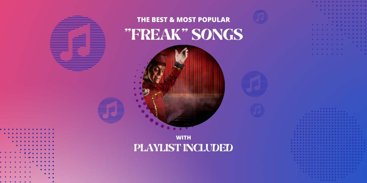 Top 12 Freak Songs