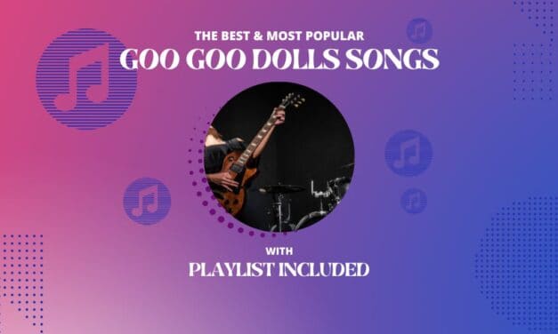 20 Best Goo Goo Dolls Songs