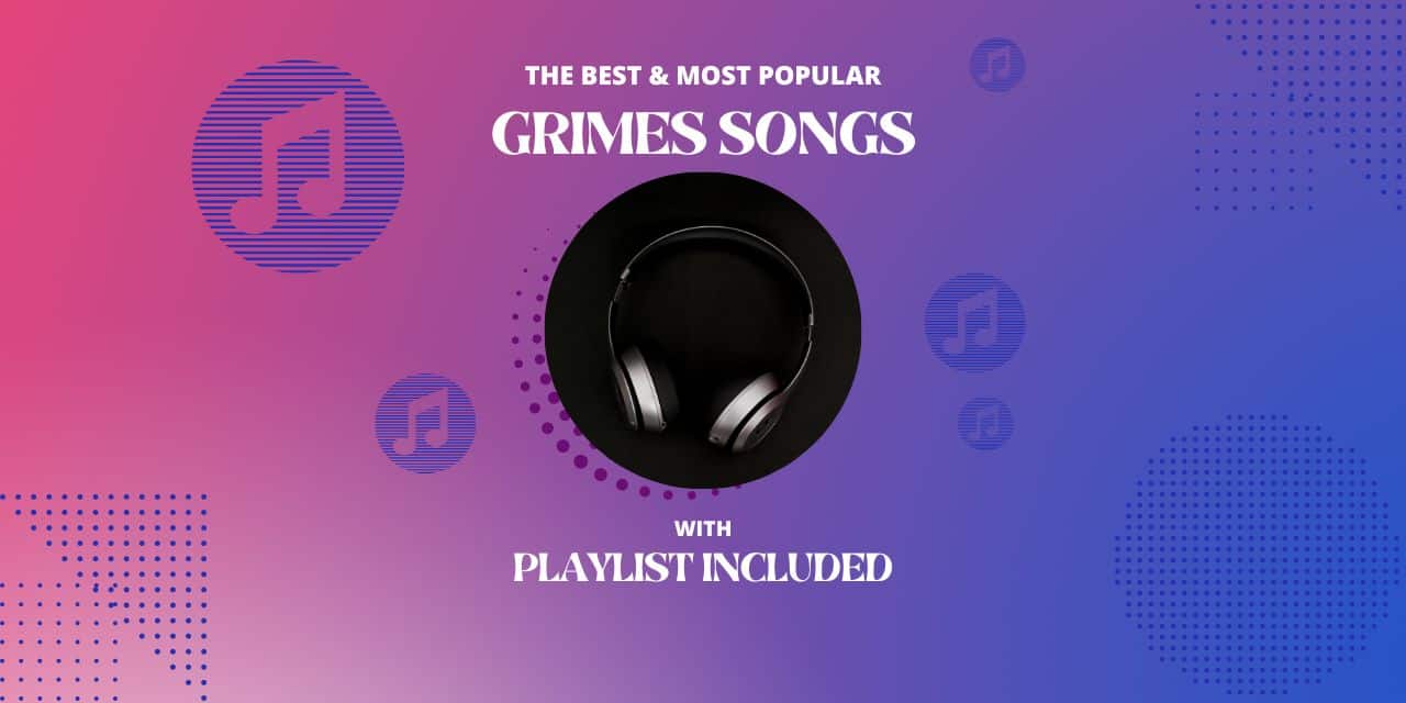 12 Best Grimes Songs