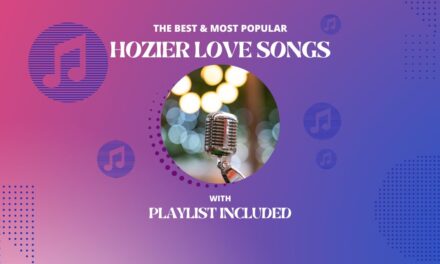 Hozier Top 11 Love Songs