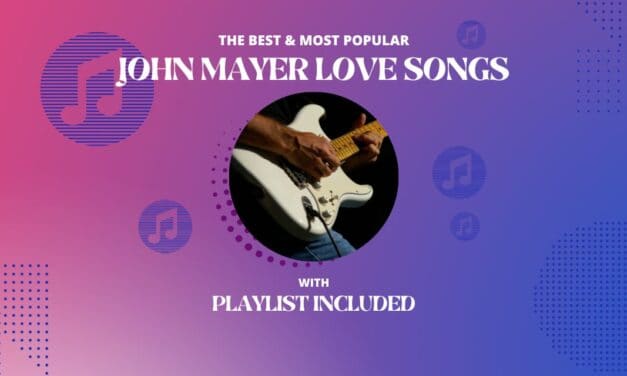 John Mayer Top 11 Love Songs