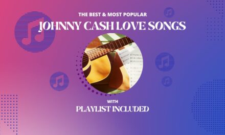 Johnny Cash Top 10 Love Songs
