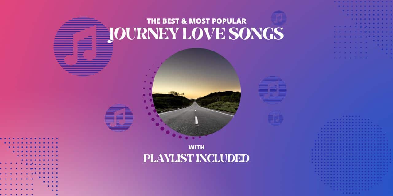 Top 5 Journey Love Songs