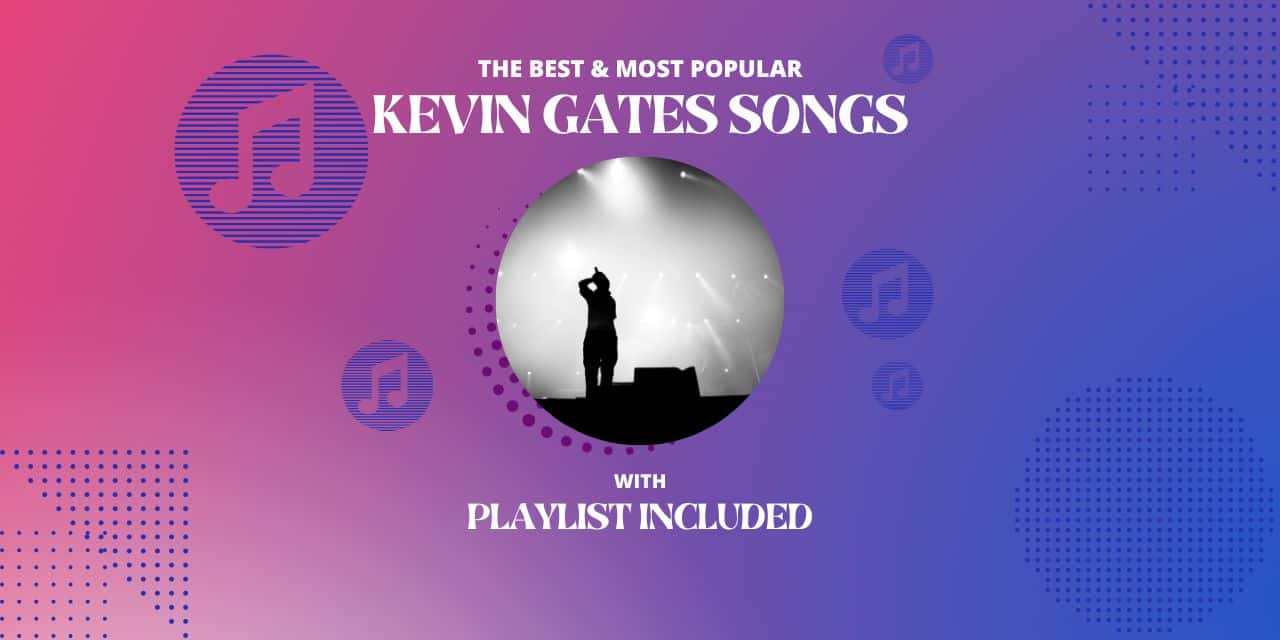 Kevin Gates’ 16 Greatest Songs