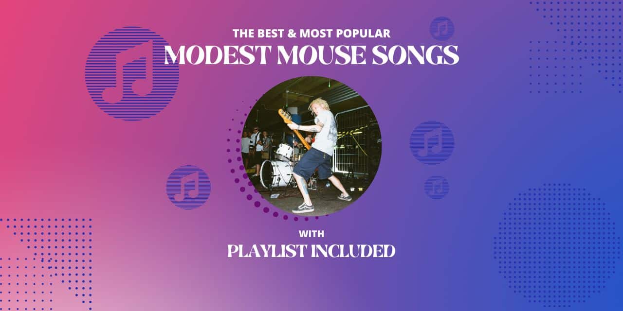 11 Best Modest Mouse Songs