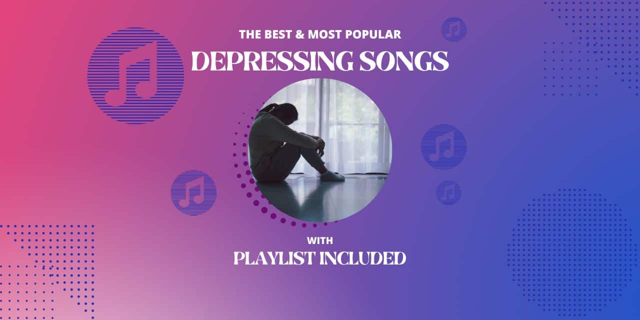 22 Most Depressing Songs