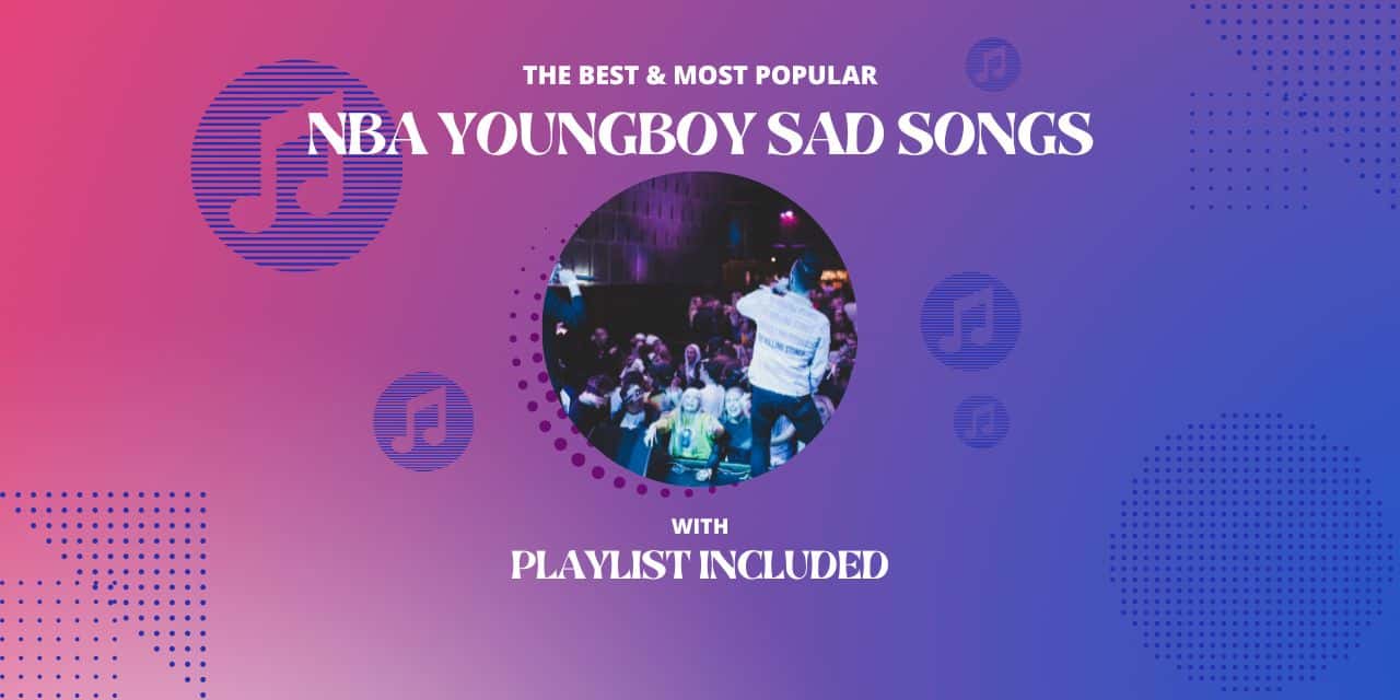 11 Nba Youngboy Sad Songs