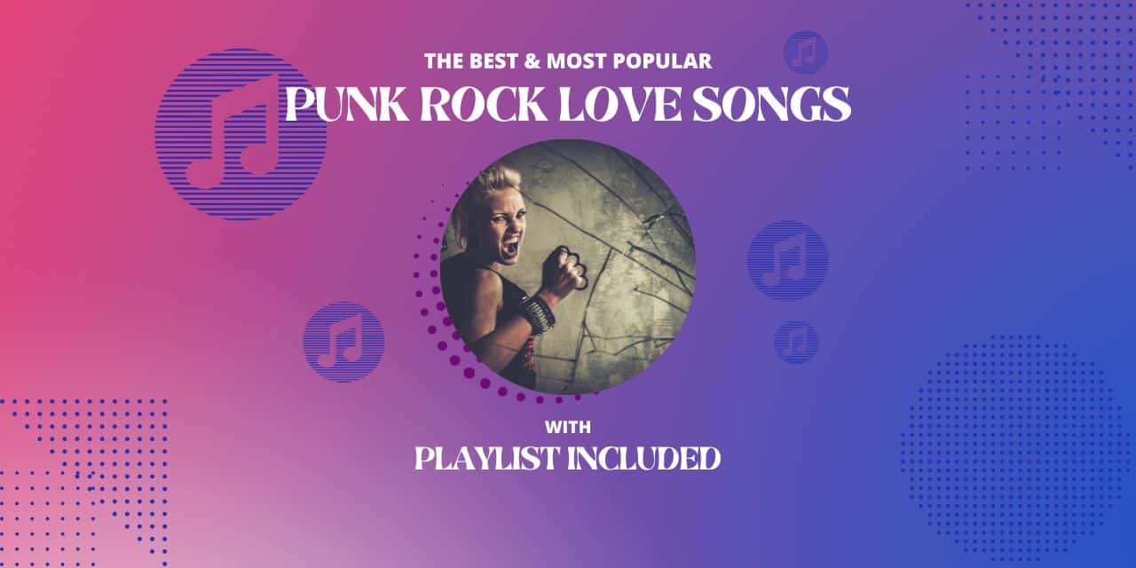 Top 13 Punk Rock Love Songs