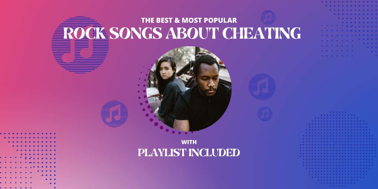 7 Rock Songs about Cheating