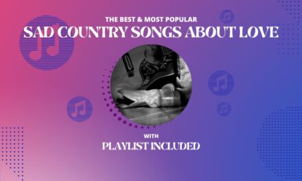 25 Best Sad Country Songs About Love