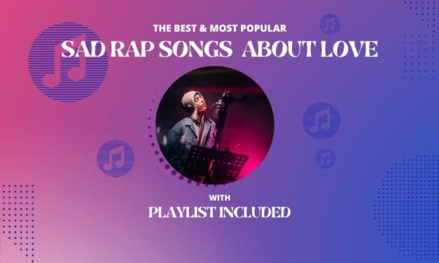 Top 24 Sad Rap Songs About love