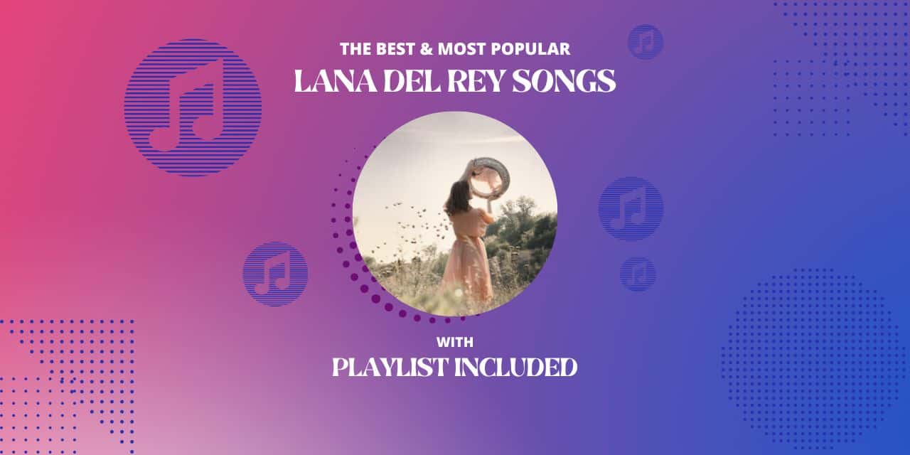 12 Saddest Lana Del Rey Songs