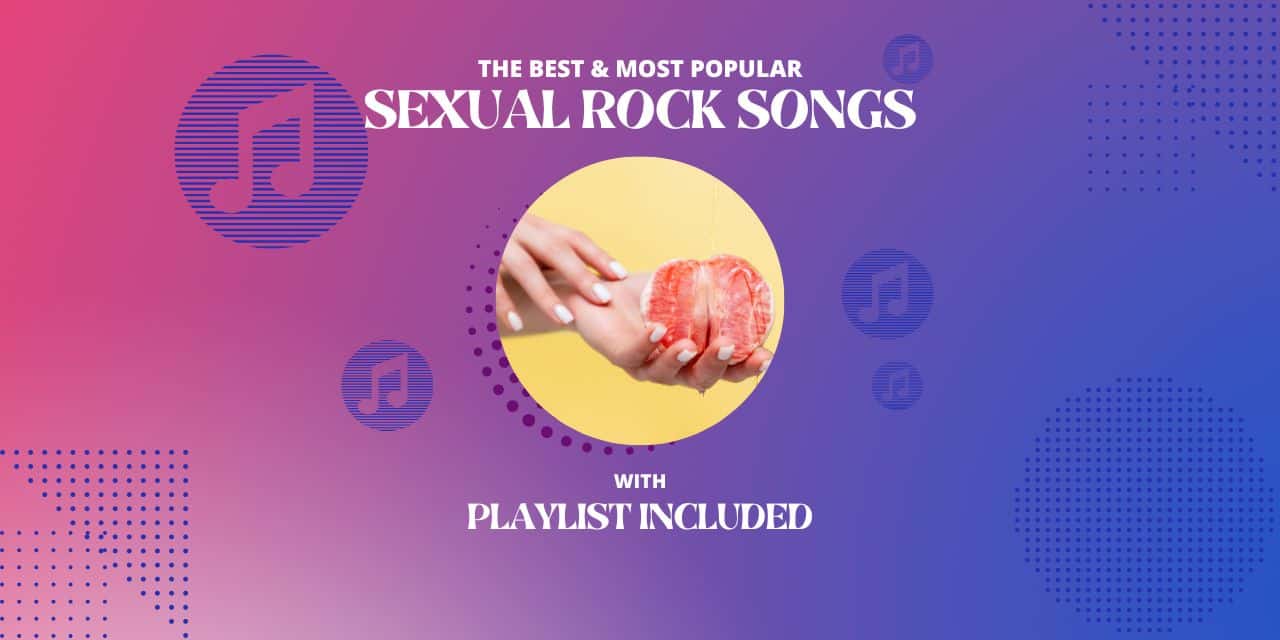 31 Sexual Rock Songs