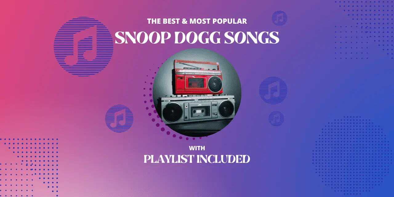 Snoop Dogg 15 Best Songs