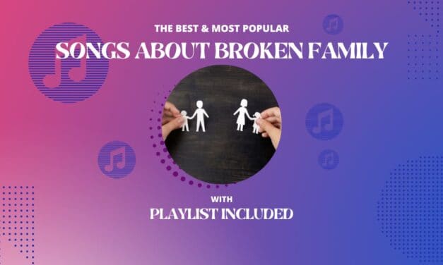 23 Songs About Broken Family