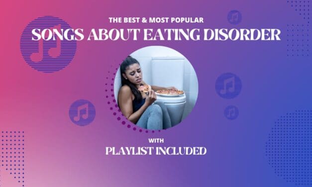 Top 8 Songs About Eating Disorders