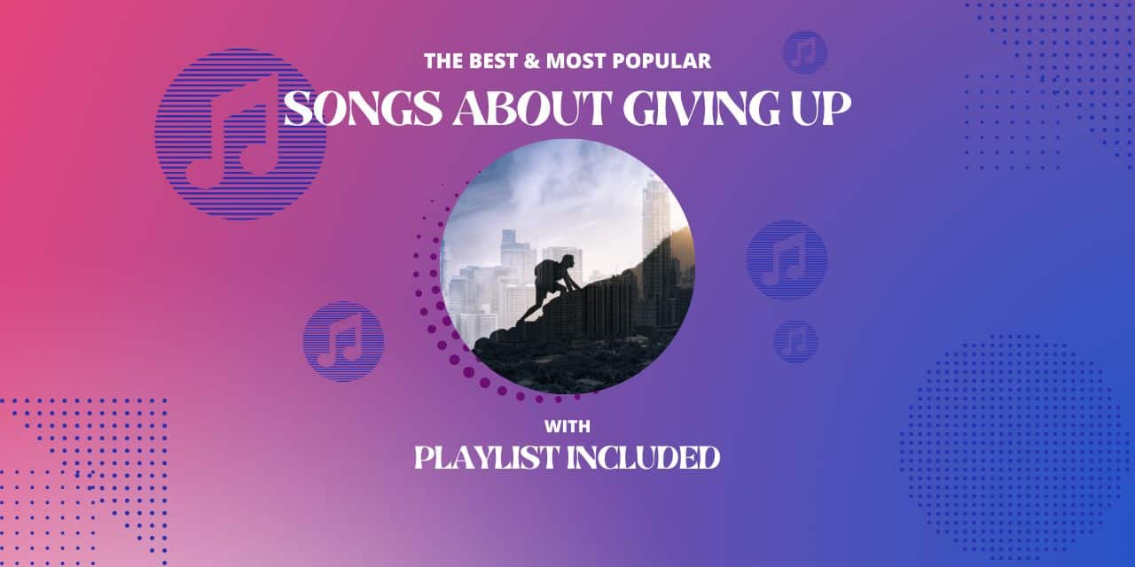 24 Songs about Giving Up