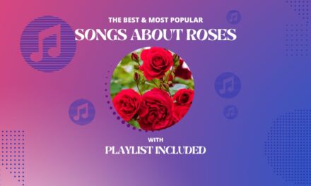12 Best Songs about Roses