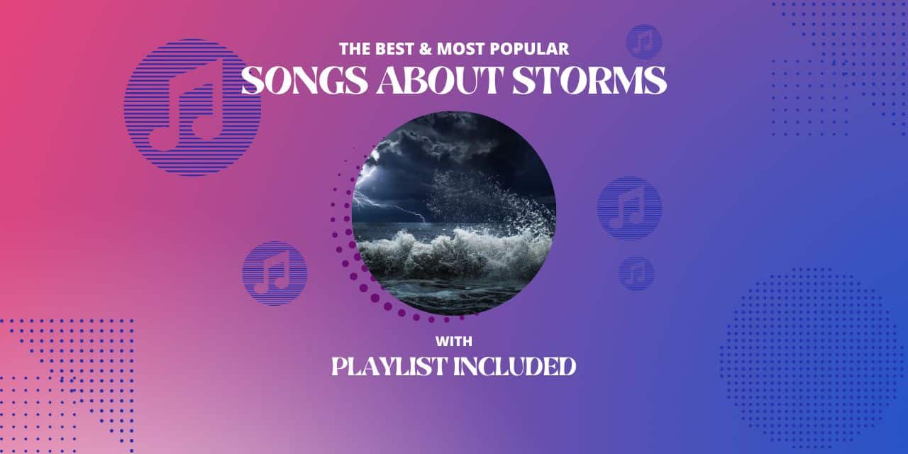 20 Best Songs About Storms