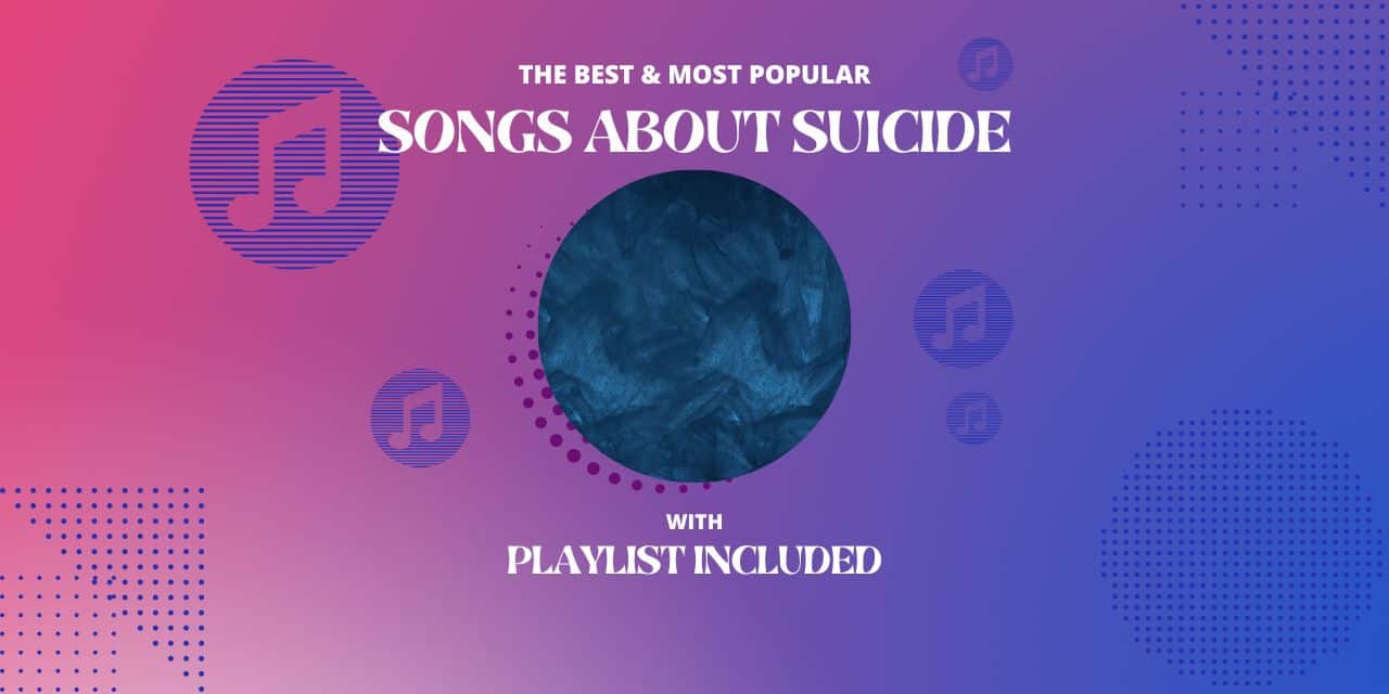 20 Best Songs About Suicide