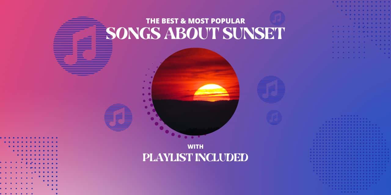 Top 10 Songs About Sunsets