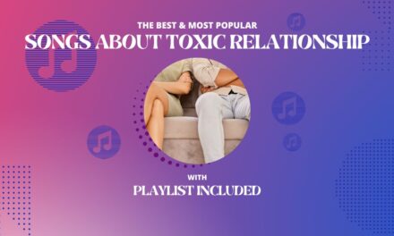 30 Songs about Toxic Relationships
