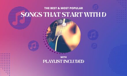 36 Popular Songs That Start With D