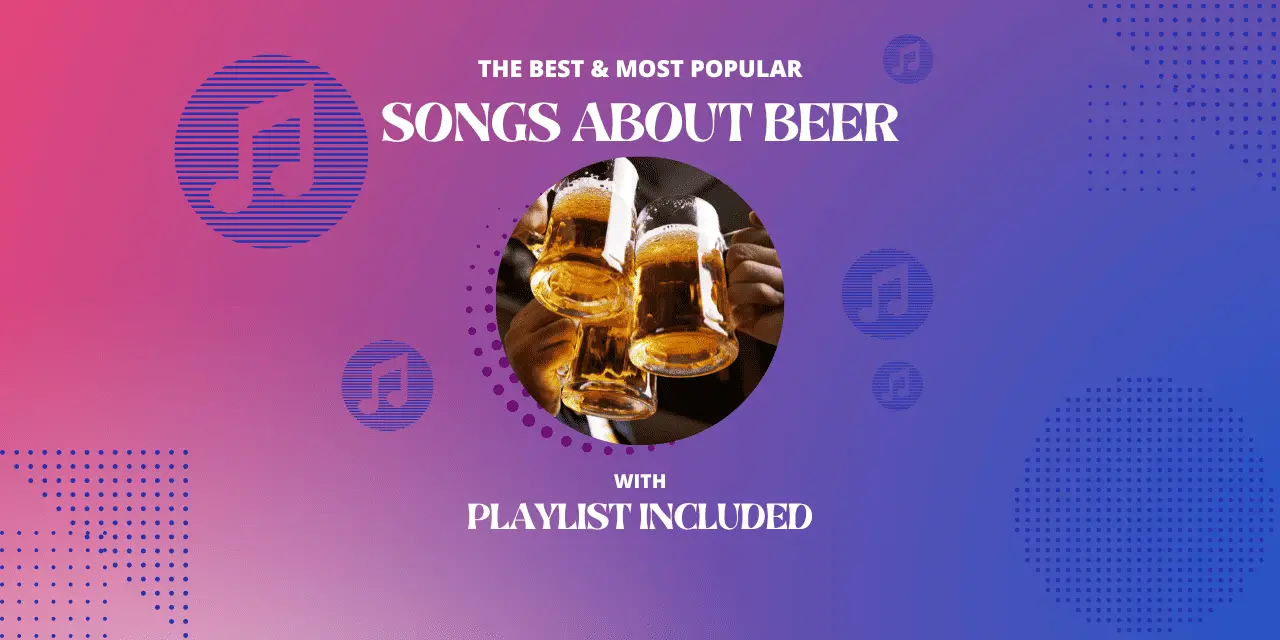 Best 24 Songs About Beer