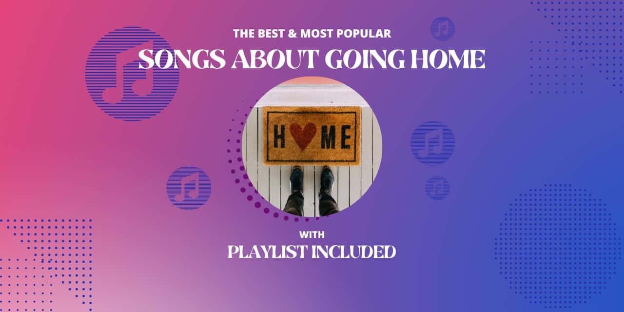 25 Songs About Going Home