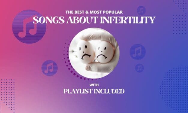 Top 6 Songs About Infertility