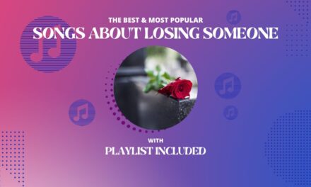 Top 24 Songs about Losing Someone